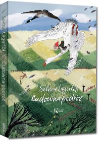 Cudowna podróż. Autor: Selma Lagerlöf. Dobreksiazki.pl Okładka książki Cudowna podróż