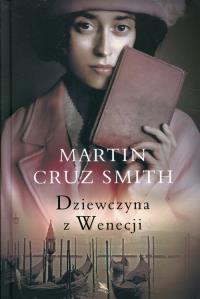 Dziewczyna z Wenecji. Autor: Smith Martin Cruz. Dobreksiazki.pl Okładka książki Dziewczyna z Wenecji