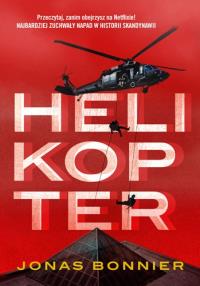Helikopter. Autor: Jonas Bonnier. Dobreksiazki.pl Okładka książki Helikopter