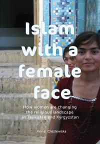 Islam with a female face. Autor: Cieślewska Joanna. Dobreksiazki.pl Okładka książki Islam with a female face
