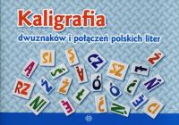 Kaligrafia dwuznaków i połączeń polskich liter. Autor: Opracowanie zbiorowe. Dobreksiazki.pl Okładka książki Kaligrafia dwuznaków i połączeń polskich liter