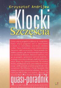 Klocki szczęścia. Autor: Krzysztof Andrijew. Dobreksiazki.pl Okładka książki Klocki szczęścia