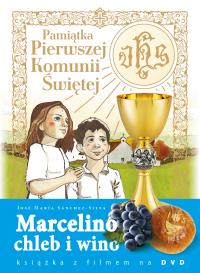 Marcelino Chleb i Wino Pamiątka Pierwszej Komunii Świętej. Autor: Sanchez-Silva Jose Maria. Dobreksiazki.pl Okładka książki Marcelino Chleb i Wino Pamiątka Pierwszej Komunii Świętej