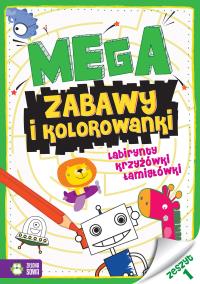 Megazabawy i kolorowanki. Zeszyt 1. Autor: Opracowanie zbiorowe. Dobreksiazki.pl Okładka książki Megazabawy i kolorowanki. Zeszyt 1