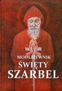 Modlitewnik św. Szarbel. Autor: Opracowanie zbiorowe. Dobreksiazki.pl Okładka książki Modlitewnik św. Szarbel