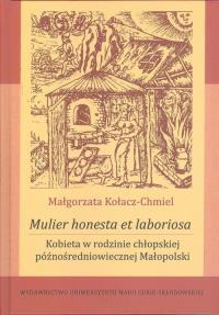 Mulier honesta et laboriosa. Kobieta w rodzinie.... Autor: Kołacz-Chmiel Małgorzata. Dobreksiazki.pl Okładka książki Mulier honesta et laboriosa. Kobieta w rodzinie...