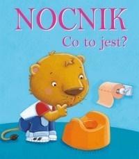 Nocnik Co to jest?. Autor: Sophie Bellier. Dobreksiazki.pl Okładka książki Nocnik Co to jest?