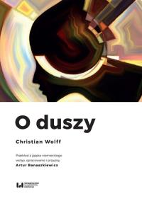 O duszy. Autor: Wolff Christian. Dobreksiazki.pl Okładka książki O duszy