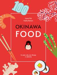 Okinawafood. Autor: Dr Kathy Bonan, Laure Kie. Dobreksiazki.pl Okładka książki Okinawafood