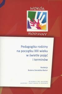 Pedagogika rodziny na początku XXI wieku. Autor: praca zbiorowa. Dobreksiazki.pl Okładka książki Pedagogika rodziny na początku XXI wieku
