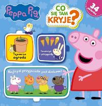 Peppa Pig. Co się tam kryje?. Autor: Opracowanie zbiorowe. Dobreksiazki.pl Okładka książki Peppa Pig. Co się tam kryje?