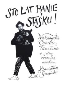 Sto lat panie Staśku!. Autor: praca zbiorowa. Dobreksiazki.pl Okładka książki Sto lat panie Staśku!
