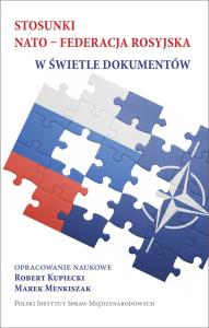 Stosunki NATO - Federacja rosyjska. Wydawca: Polski Instytut Spraw Międzynarodowych. Dobreksiazki.pl Opakowanie Stosunki NATO - Federacja rosyjska