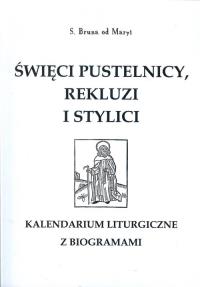 Święci pustelnicy rekluzi i stylici. Wydawca: Fundacja Biskupa Hugona. Dobreksiazki.pl Opakowanie Święci pustelnicy rekluzi i stylici