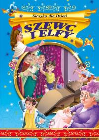 Szewc i Elfy. Autor: Opracowanie zbiorowe. Dobreksiazki.pl Okładka książki Szewc i Elfy