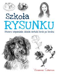 Szkoła rysunku. Autor: Vivienne Coleman. Dobreksiazki.pl Okładka książki Szkoła rysunku