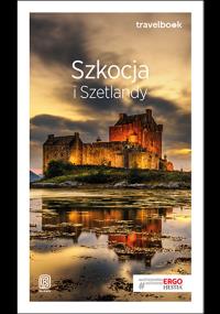 Travelbook - Szkocja i Szetlandy w.2018. Autor: Piotr Thier. Dobreksiazki.pl Okładka książki Travelbook - Szkocja i Szetlandy w.2018
