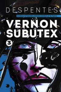 Vernon Subutex T. 3. Autor: Despentes Virginie. Dobreksiazki.pl Okładka książki Vernon Subutex T. 3