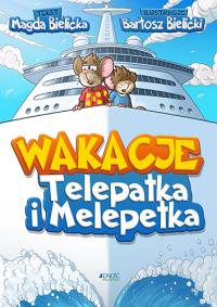 Wakacje Telepatka i Melepetka. Autor: Bielicka Magda. Dobreksiazki.pl Okładka książki Wakacje Telepatka i Melepetka