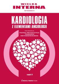 Wielka interna kardiologiczna Część 2. Autor: Praca zbiorowa. Dobreksiazki.pl Okładka książki Wielka interna kardiologiczna Część 2