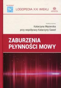 Zaburzenia płynności mowy. Autor: Katarzyna Gaweł, Katarzyna Węsierska. Dobreksiazki.pl Okładka książki Zaburzenia płynności mowy