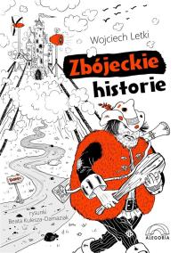 Zbójeckie historie. Autor: Letki Wojciech. Dobreksiazki.pl Okładka książki Zbójeckie historie