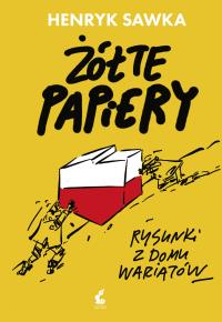 Żółte papiery. Autor: Henryk Sawka;Maciej Orłoś. Dobreksiazki.pl Okładka książki Żółte papiery