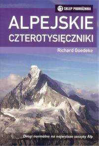 Alpejskie czterotysięczniki. Autor: Goedeke Richard. Dobreksiazki.pl Okładka książki Alpejskie czterotysięczniki