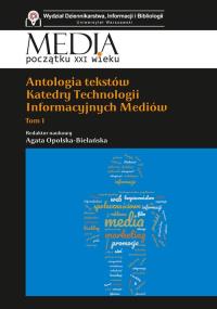 Antologia tekstów Katedry Technologii Informacyjnych Mediów. Tom 1. Wydawca: Aspra. Dobreksiazki.pl Opakowanie Antologia tekstów Katedry Technologii Informacyjnych Mediów. Tom 1