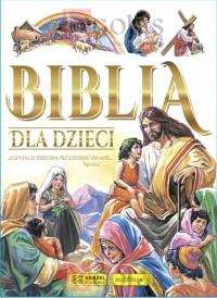 Biblia dla dzieci. Autor: Praca zbiorowa. Dobreksiazki.pl Okładka książki Biblia dla dzieci