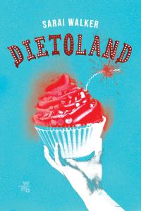 Dietoland. Autor: Sarai Walker. Dobreksiazki.pl Okładka książki Dietoland