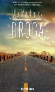 Droga. Autor: Machnacz Ula. Dobreksiazki.pl Okładka książki Droga