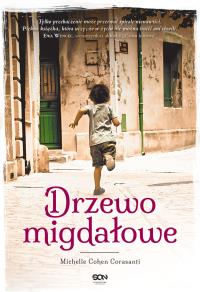 Drzewo migdałowe (pocket). Autor: Michelle Cohen Corasanti. Dobreksiazki.pl Okładka książki Drzewo migdałowe (pocket)