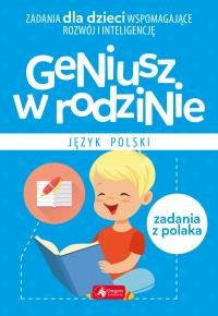 Geniusz w rodzinie. Jezyk polski. Autor: Iwona Baturo. Dobreksiazki.pl Okładka książki Geniusz w rodzinie. Jezyk polski