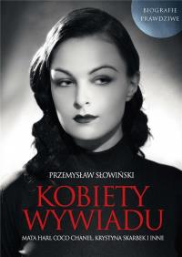Kobiety wywiadu. Autor: Przemysław Słowiński. Dobreksiazki.pl Okładka książki Kobiety wywiadu