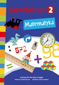 Lokomotywa 2 Matematyka podręcznik GWO. Autor: Małgorzata Dobrowolska (red.), Szulc Agnieszka. Dobreksiazki.pl Okładka książki Lokomotywa 2 Matematyka podręcznik GWO