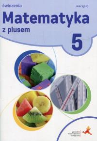 Matematyka SP 5 Z Plusem ćw, wersja C GWO. Autor: Z. Bolałek, M. Dobrowolska, A. Mysior, S. Wojtan. Dobreksiazki.pl Okładka książki Matematyka SP 5 Z Plusem ćw, wersja C GWO