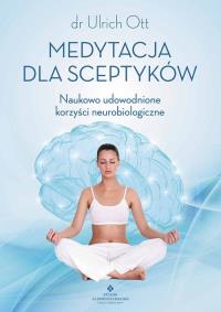 Medytacja dla sceptyków. Autor: Ott Ulrich. Dobreksiazki.pl Okładka książki Medytacja dla sceptyków