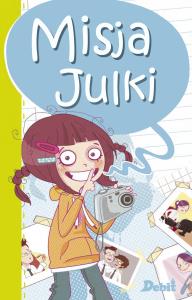 Misja Julki. Autor: Brisen Ekim Özen. Dobreksiazki.pl Okładka książki Misja Julki