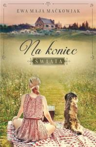 Na koniec Świata. Autor: Maćkowiak Ewa Maja. Dobreksiazki.pl Okładka książki Na koniec Świata