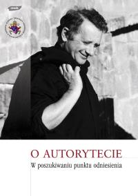 O AUTORYTECIEW POSZUKIWANIU PUNKTU ODNIESIENIA. Autor: Opracowanie zbiorowe. Dobreksiazki.pl Okładka książki O AUTORYTECIEW POSZUKIWANIU PUNKTU ODNIESIENIA