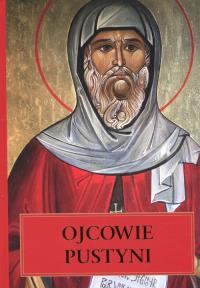 Ojcowie pustyni. Autor: Ks. Ryszard Kurek. Dobreksiazki.pl Okładka książki Ojcowie pustyni