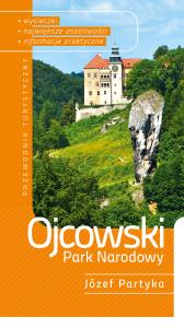 Ojcowski Park Narodowy. Autor: Partyka Józef. Dobreksiazki.pl Okładka książki Ojcowski Park Narodowy