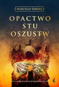 Opactwo stu oszustw. Autor: Marcello Simoni. Dobreksiazki.pl Okładka książki Opactwo stu oszustw