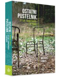 Ostatni pustelnik. Autor: Finkel Michael. Dobreksiazki.pl Okładka książki Ostatni pustelnik