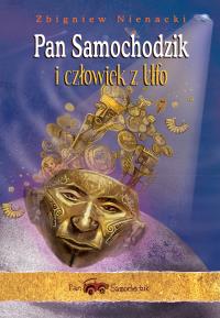 Pan Samochodzik i człowiek z Ufo BR SIEDMIORÓG. Autor: Zbigniew Nicnacki. Dobreksiazki.pl Okładka książki Pan Samochodzik i człowiek z Ufo BR SIEDMIORÓG