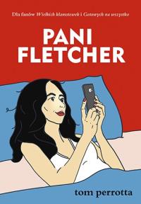 Pani Fletcher. Autor: Perrotta Tom. Dobreksiazki.pl Okładka książki Pani Fletcher