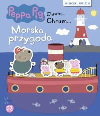 Peppa Pig. Chrum...Chrum… Morska przygoda. Autor: Opracowanie zbiorowe. Dobreksiazki.pl Okładka książki Peppa Pig. Chrum...Chrum… Morska przygoda