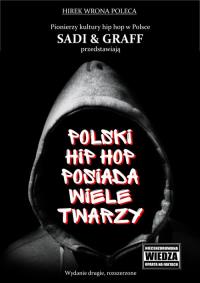 Polski hip hop posiada wiele twarzy. Autor: Sadowski F., Graff A.. Dobreksiazki.pl Okładka książki Polski hip hop posiada wiele twarzy