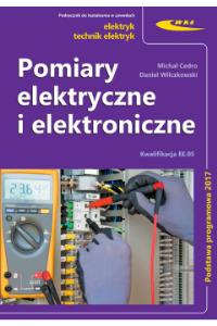 Pomiary elektryczne i elektroniczne. Autor: Cedro Michał, Wilczkowski Daniel. Dobreksiazki.pl Okładka książki Pomiary elektryczne i elektroniczne